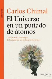 EL UNIVERSO EN UN PUÑADO DE ÁTOMOS