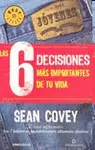 LAS 6 DECISIONES MAS IMPORTANTES DE TU VIDA