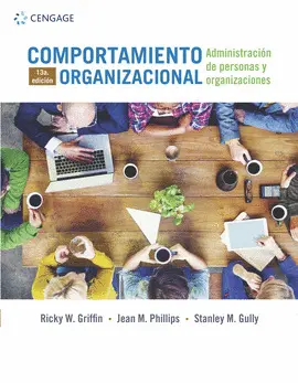 COMPORTAMIENTO ORGANIZACIONAL: ADMINISTRACIÓN DE PERSONAS Y ORGANIZACIONES