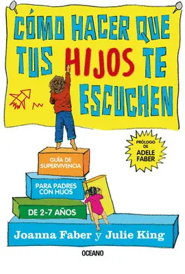 CÓMO HACER QUE TUS HIJOS TE ESCUCHEN