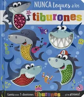 NUNCA TOQUES A LOS TIBURONES