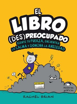 LIBRO (DES)PREOCUPADO, EL. SIENTE TU FUERZA, ENCUENTRA LA CALMA Y DOMINA LA ANSIEDAD