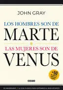 LOS HOMBRES SON DE MARTE, LAS MUJERES SON DE VENUS, (TERCERA EDICIÓN)