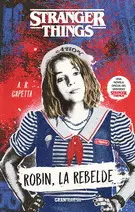 STRANGER THINGS: ROBIN, LA REBELDE