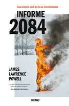 INFORME 2084. UNA HISTORIA ORAL DEL GRAN CALENTAMIENTO