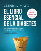 CLNICA MAYO. EL LIBRO ESENCIAL DE LA DIABETES