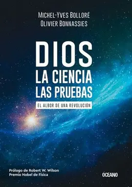 DIOS: LA CIENCIA, LAS PRUEBAS