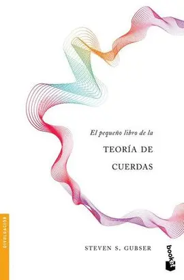 EL PEQUEÑO LIBRO DE LA TEORÍA DE CUERDAS