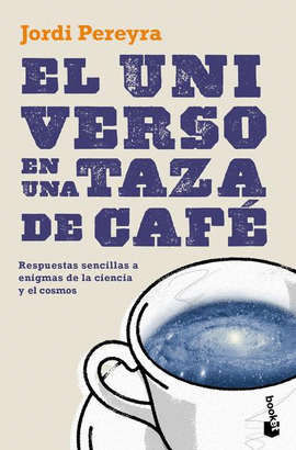 EL UNIVERSO EN UNA TAZA DE CAFÉ