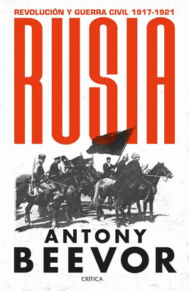 RUSIA. REVOLUCIÓN Y GUERRA CIVIL 1917 - 1921