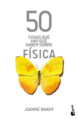 50 COSAS QUE HAY QUE SABER SOBRE FÍSICA