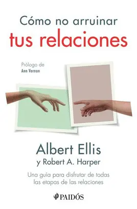 CÓMO NO ARRUINAR TUS RELACIONES