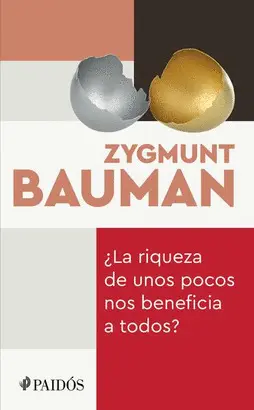 ¿LA RIQUEZA DE UNOS POCOS NOS BENEFICIA A TODOS?