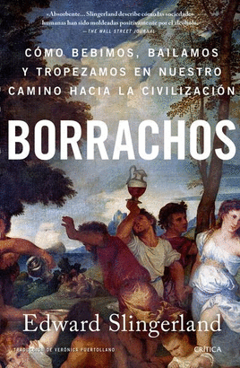 BORRACHOS: CMO BEBIMOS, BAILAMOS Y TROPEZAMOS EN NUESTRO CAMINO