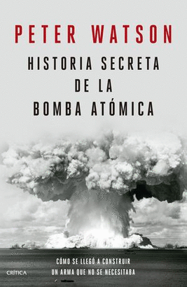 HISTORIA SECRETA DE LA BOMBA ATMICA