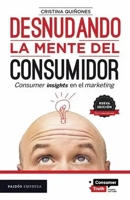 DESNUDANDO LA MENTE DEL CONSUMIDOR. NUEVA EDICIÓN