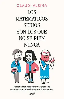 LOS MATEMÁTICOS SERIOS SON LOS QUE NO SE RÍEN NUNC