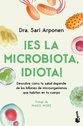 ES LA MICROBIOTA, IDIOTA!