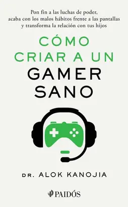 CÓMO CRIAR A UN GAMER SANO