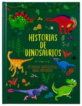 LIBRO DE CUENTOS PARA COMPARTIR: HISTORIAS DE DINOSAURIOS