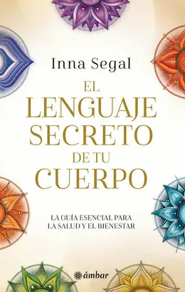 El Lenguaje Secreto de tu Cuerpo