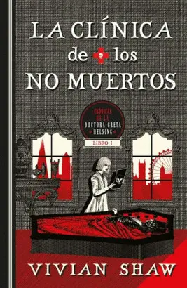 LA CLÍNICA DE LOS NO MUERTOS (PRÁCTICAS EXTRAÑAS)