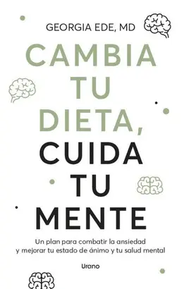 CAMBIA TU DIETA, CAMBIA TU MENTE
