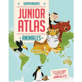 SORPRENDENTE JUNIOR ATLAS: ANIMALES