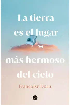 LA TIERRA ES EL LUGAR MÁS HERMOSO DEL CIELO