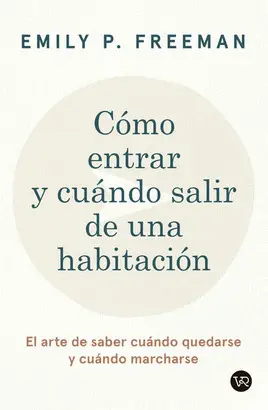 CÓMO ENTRAR Y CUÁNDO SALIR DE UNA HABITACIÓN