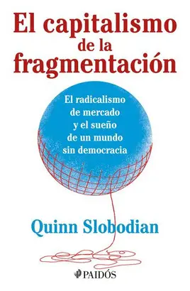EL CAPITALISMO DE LA FRAGMENTACIÓN