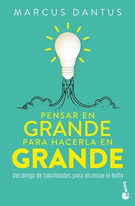Pensar en Grande para Hacerla en Grande