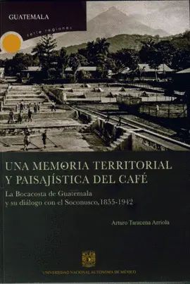 Una Memoria Territorial y Paisajística del Café