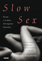 SLOW SEX. EL ARTE Y EL OFICIO DEL ORGASMO FEMENINO