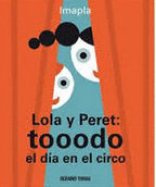 LOLA Y PERET: TOOODO EL DA EN EL CIRCO