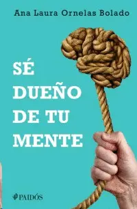 SÉ DUEÑO DE TU MENTE
