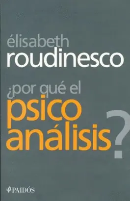 ¿POR QUE EL PSICOANALISIS?