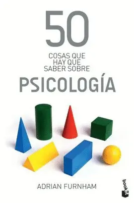 50 COSAS QUE HAY QUE SABER SOBRE PSICOLOGÍA