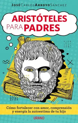 ARISTOTELES PARA PADRES