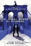 AL FINAL MUERE EL PRIMERO