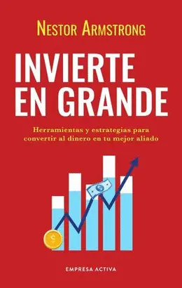 INVIERTE EN GRANDE