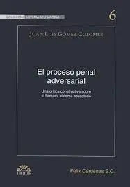 EL PROCESO PENAL ADVERSARIAL
