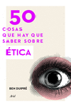 50 COSAS QUE HAY QUE SABER SOBRE ETICA