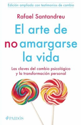 EL ARTE DE NO AMARGARSE LA VIDA. TESTIMONIOS (SPANISH EDITION)
