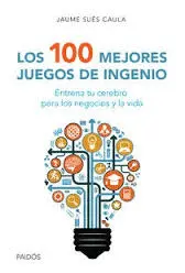 LOS 100 MEJORES JUEGOS DE INGENIO
