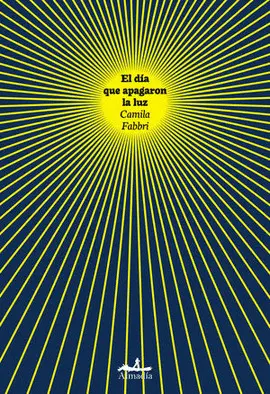 EL DÍA QUE APAGARON LA LUZ