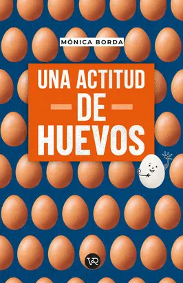 UNA ACTITUD DE HUEVOS