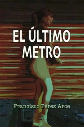 EL ÚLTIMO METRO