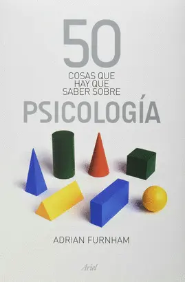 50 COSAS QUE HAY QUE SABER DE PSICOLOGIA