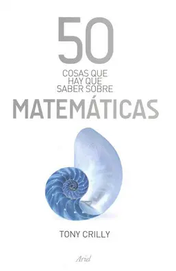 50 COSAS QUE HAY QUE SABER SOBRE MATEMATICAS